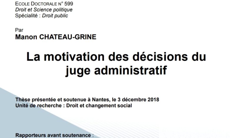 La motivation des décisions du juge administratif La motivation des décisions du juge administratif