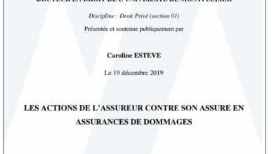 LES ACTIONS DE L’ASSUREUR CONTRE SON ASSURE EN ASSURANCES DE DOMMAGES