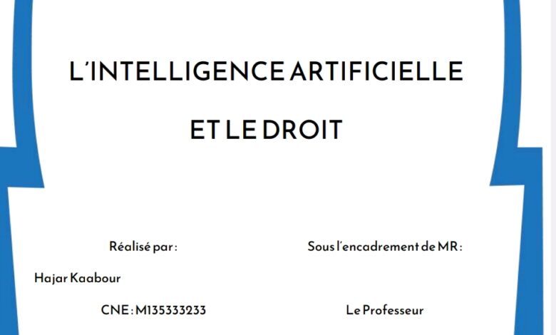 L’INTELLIGENCE ARTIFICIELLE ET LE DROIT L’INTELLIGENCE ARTIFICIELLE ET LE DROIT