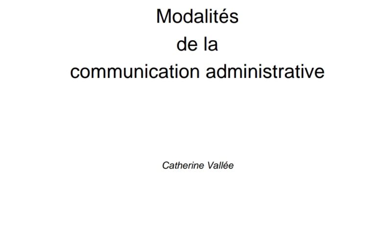 Modalités de la communication administrative Modalités de la communication administrative